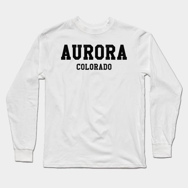 Aurora, Colorado - CO Sports Text Long Sleeve T-Shirt by thepatriotshop